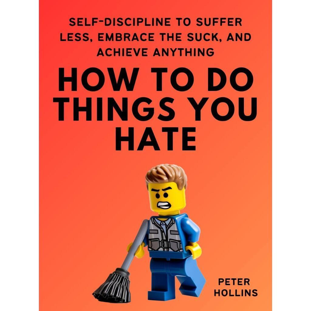 How To Do Things You Hate