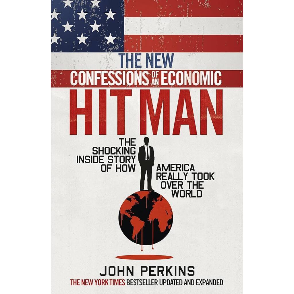 Confessions of an Economic Hit Man