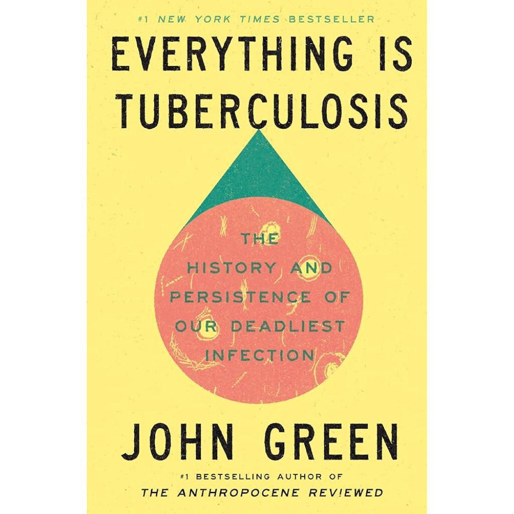Everything Is Tuberculosis
