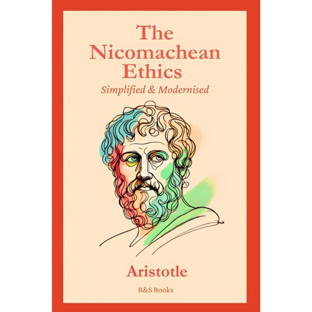 The Nicomachean Ethics