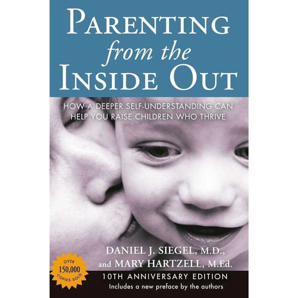 Parenting from the Inside Out