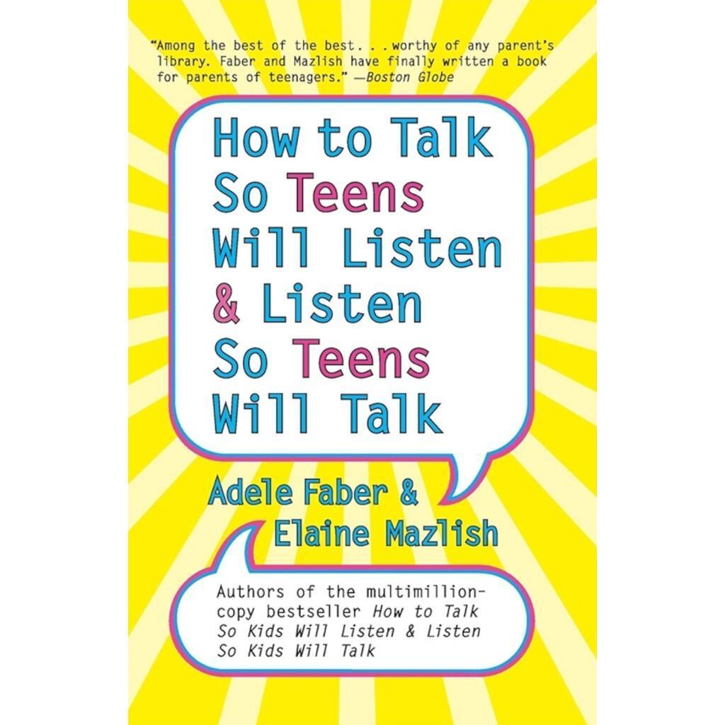 How to Talk So Teens Will Listen & Listen So Teens Will Talk
