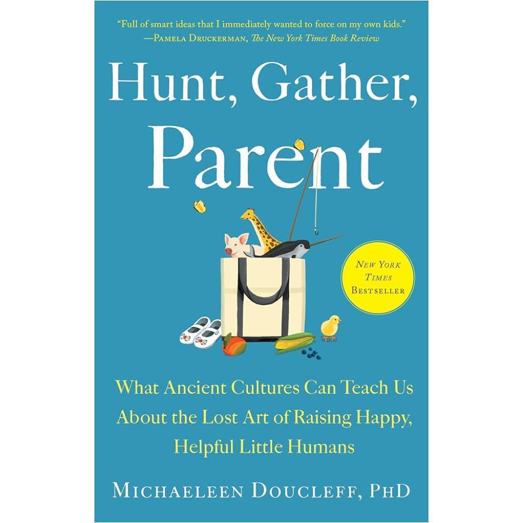 Hunt, Gather, Parent