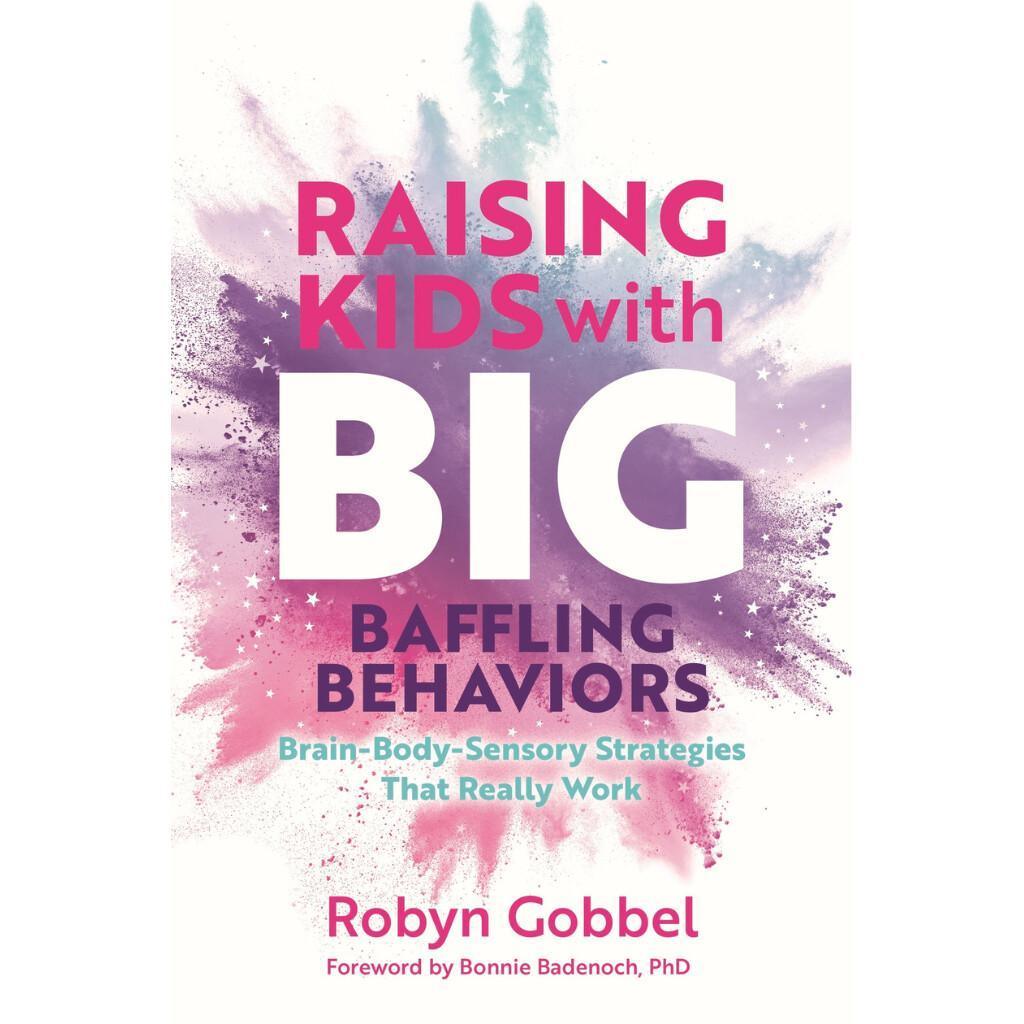 Raising Kids with Big, Baffling Behaviors