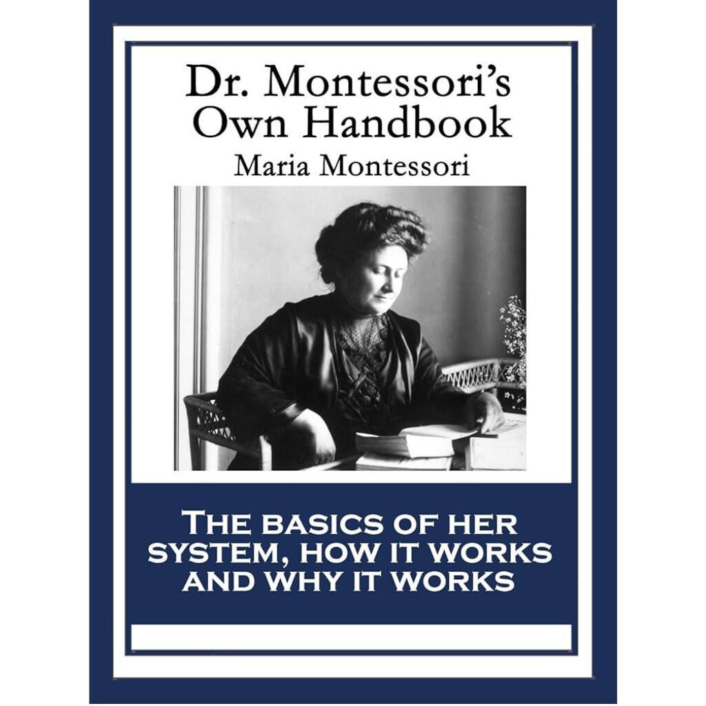 Dr. Montessori's Own Handbook