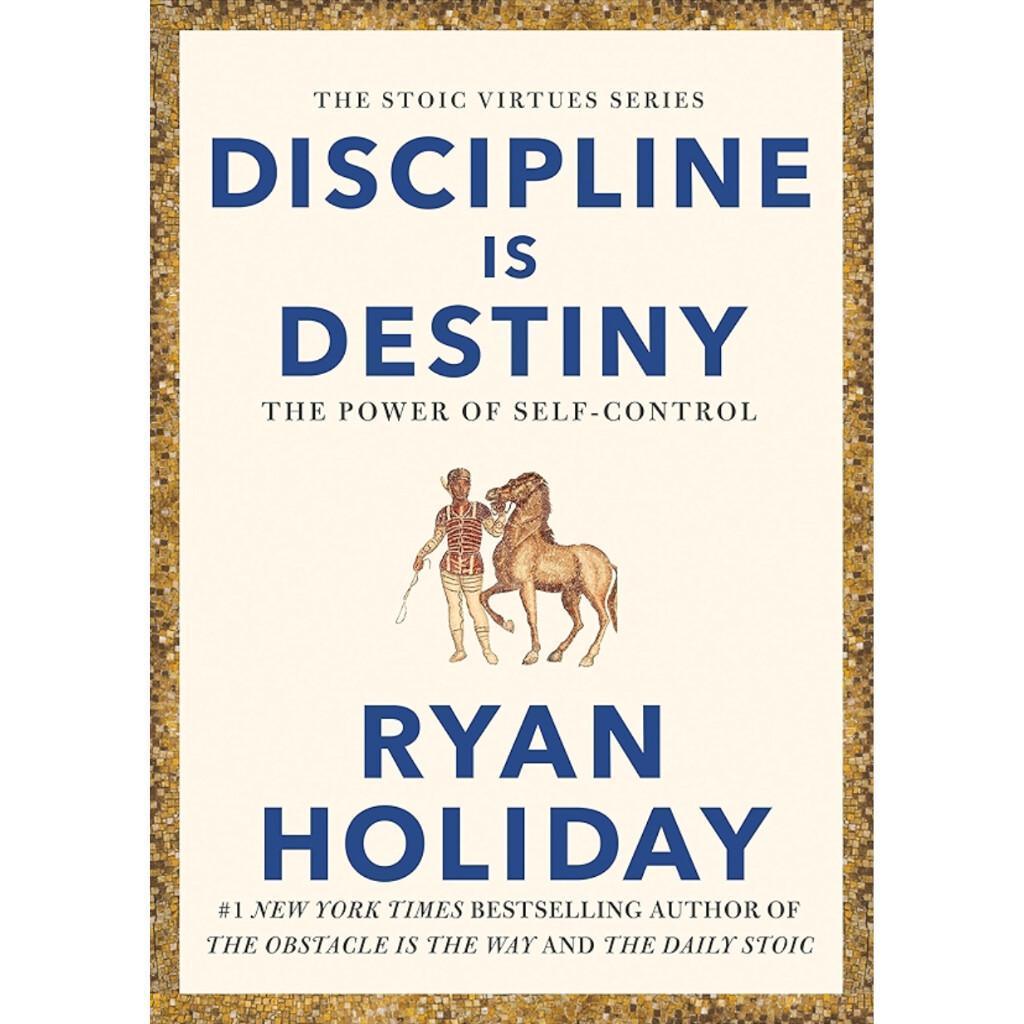 Discipline Is Destiny