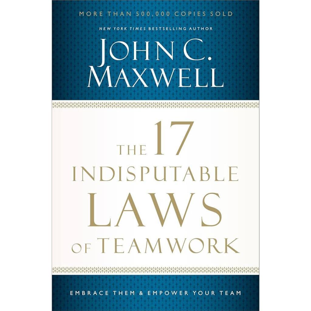 The 17 Indisputable Laws of Teamwork
