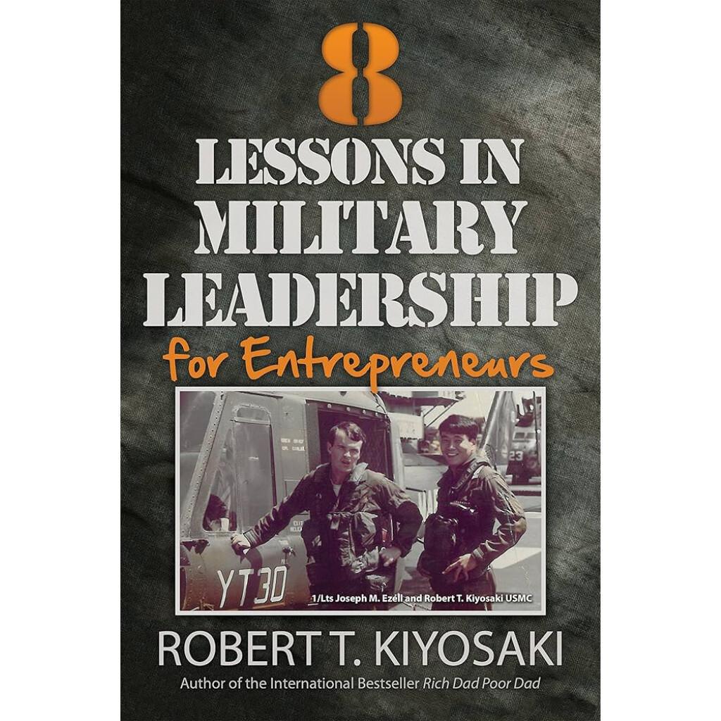8 Lessons in Military Leadership for Entrepreneurs 8 Lessons in Military Leadership for Entrepreneurs