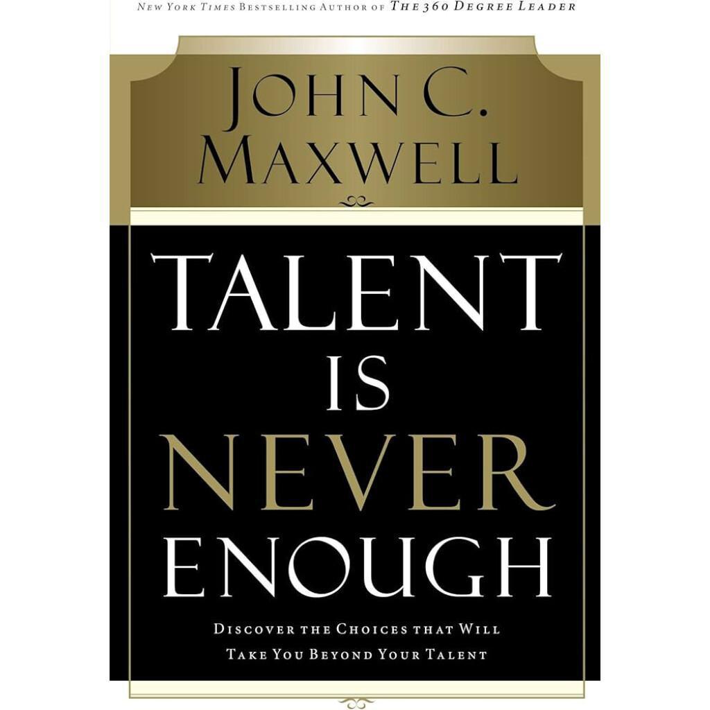 Talent Is Never Enough