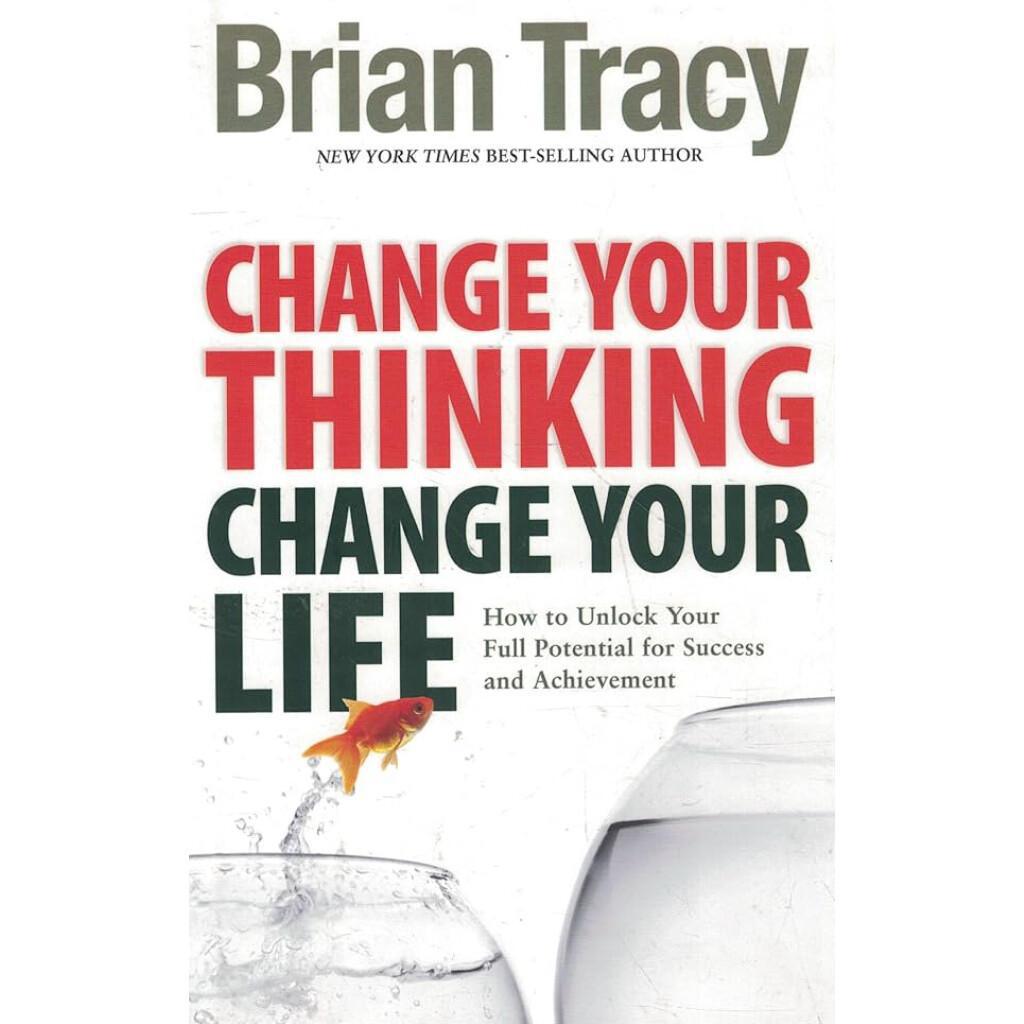 Change Your Thinking, Change Your Life