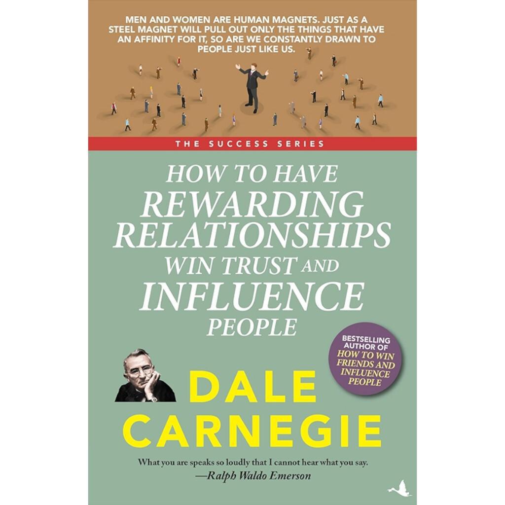 How to Have Rewarding Relationships How to Have Rewarding Relationships