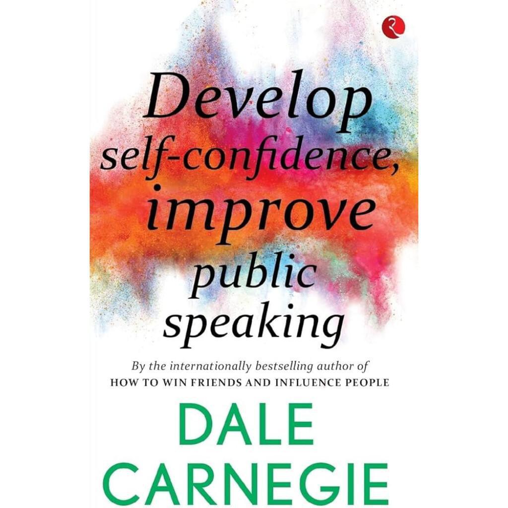 Develop Self-Confidence, Improve Public Speaking Develop Self-Confidence, Improve Public Speaking