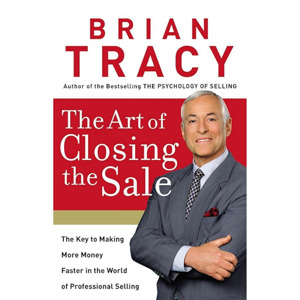 The Art of Closing the Sale The Art of Closing the Sale