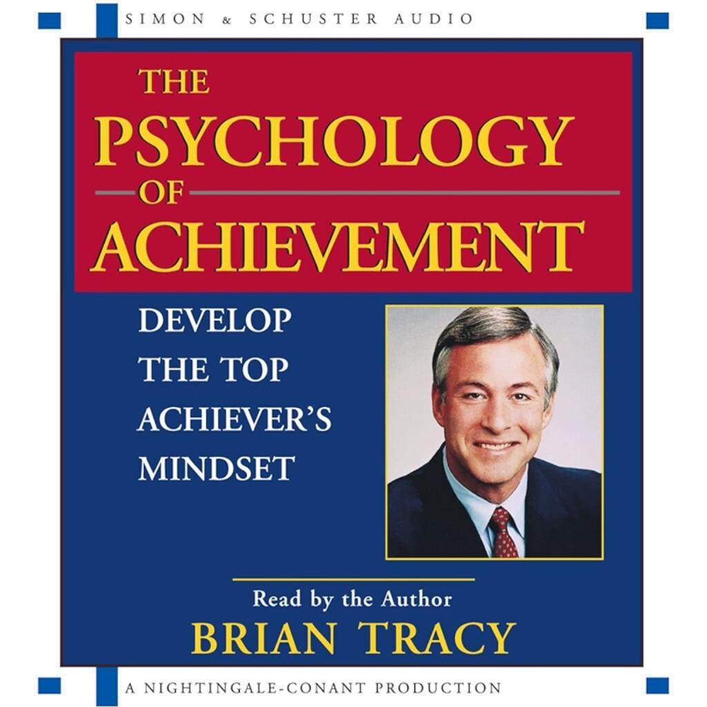The Psychology of Achievement The Psychology of Achievement