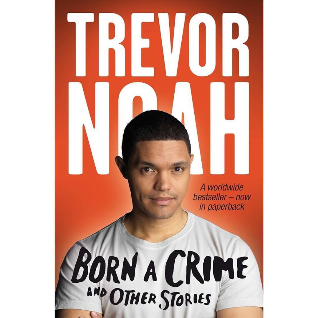Born A Crime Born A Crime