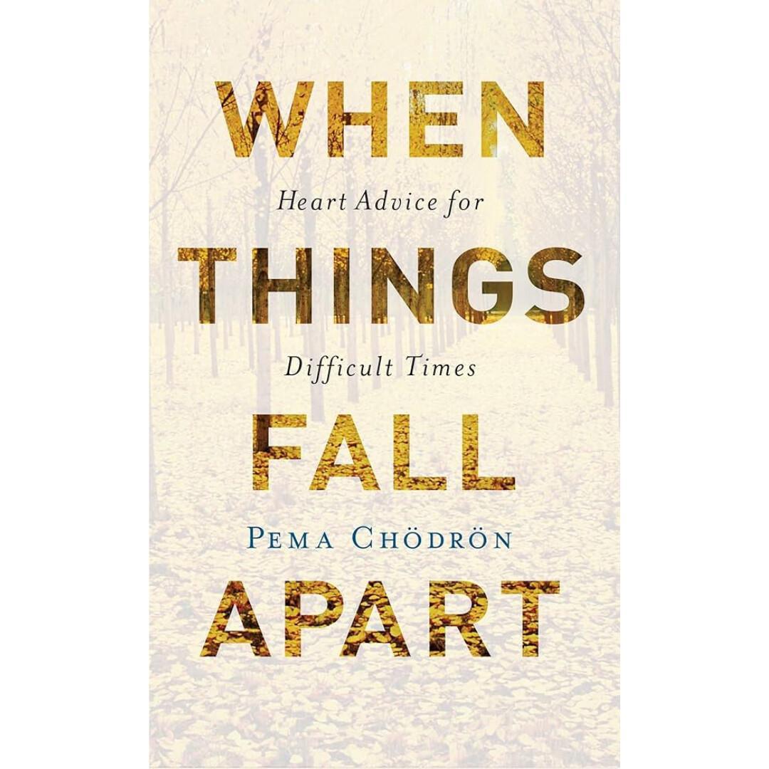 When Things Fall Apart When Things Fall Apart