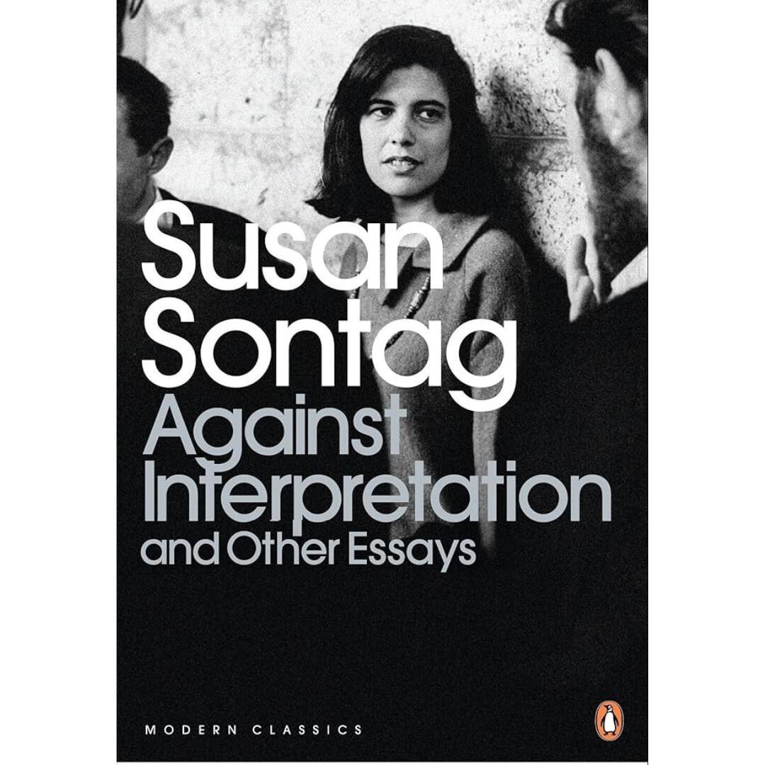 Against Interpretation Against Interpretation