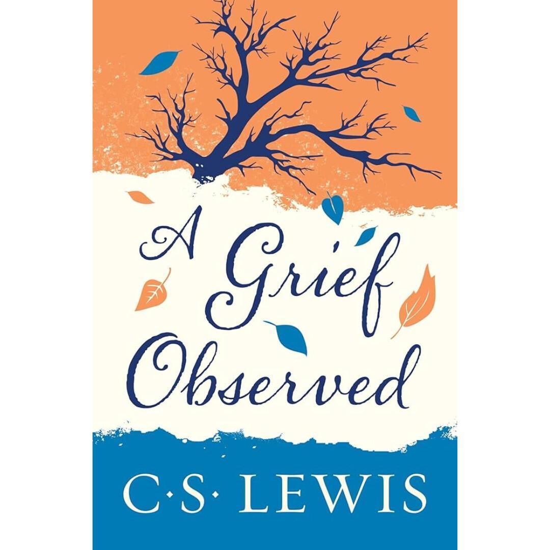 A Grief Observed A Grief Observed