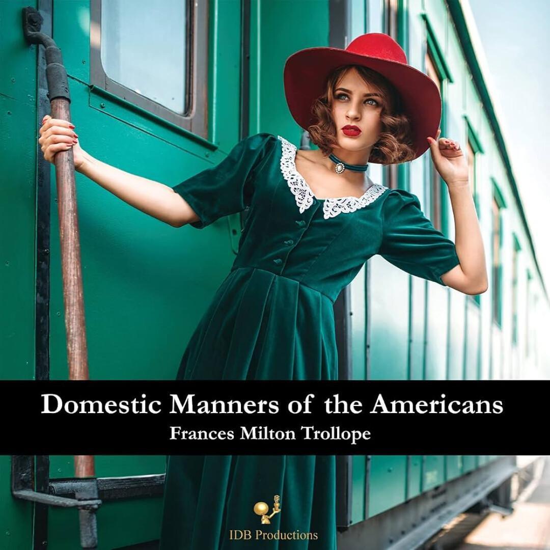 Domestic Manners of the Americans