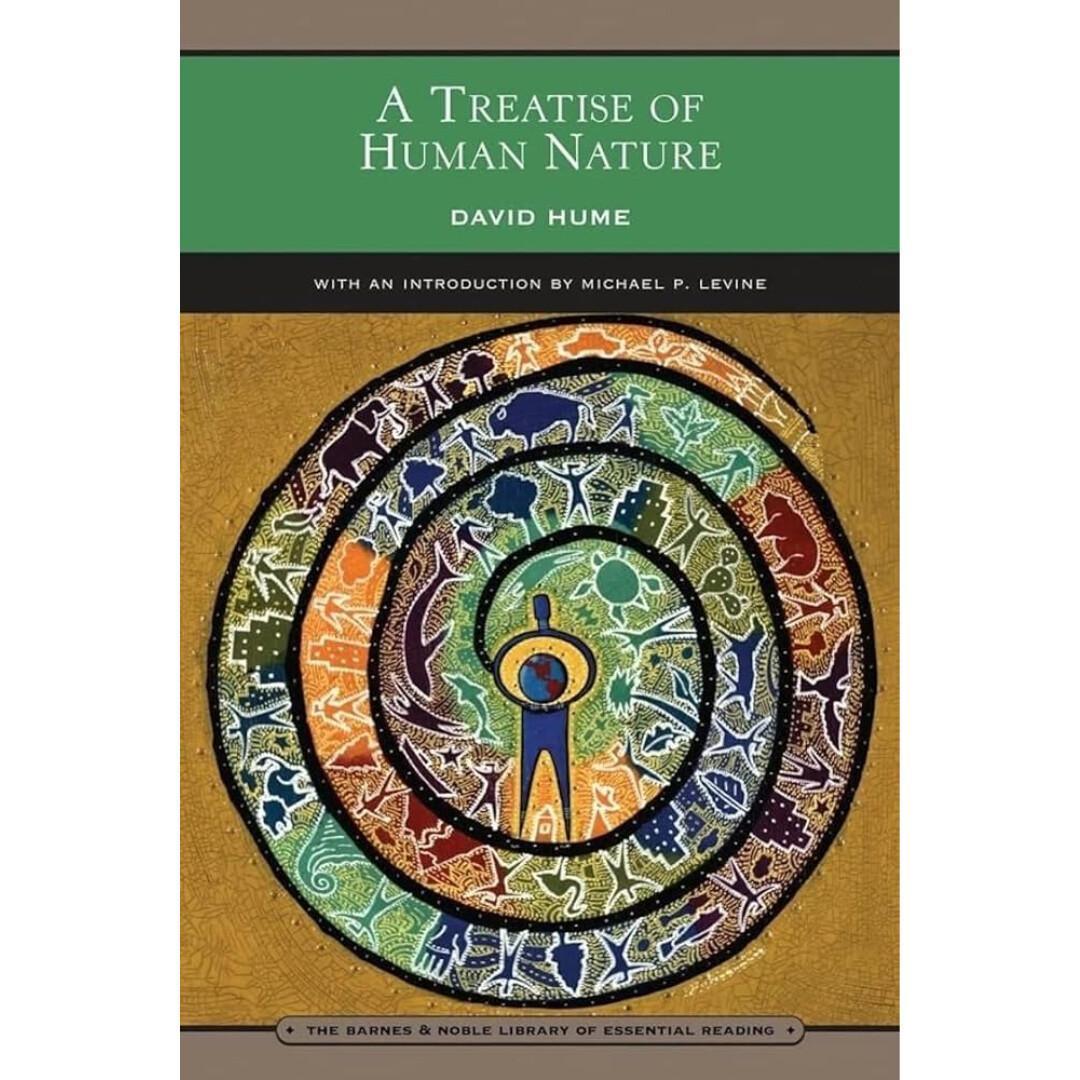A Treatise of Human Nature A Treatise of Human Nature