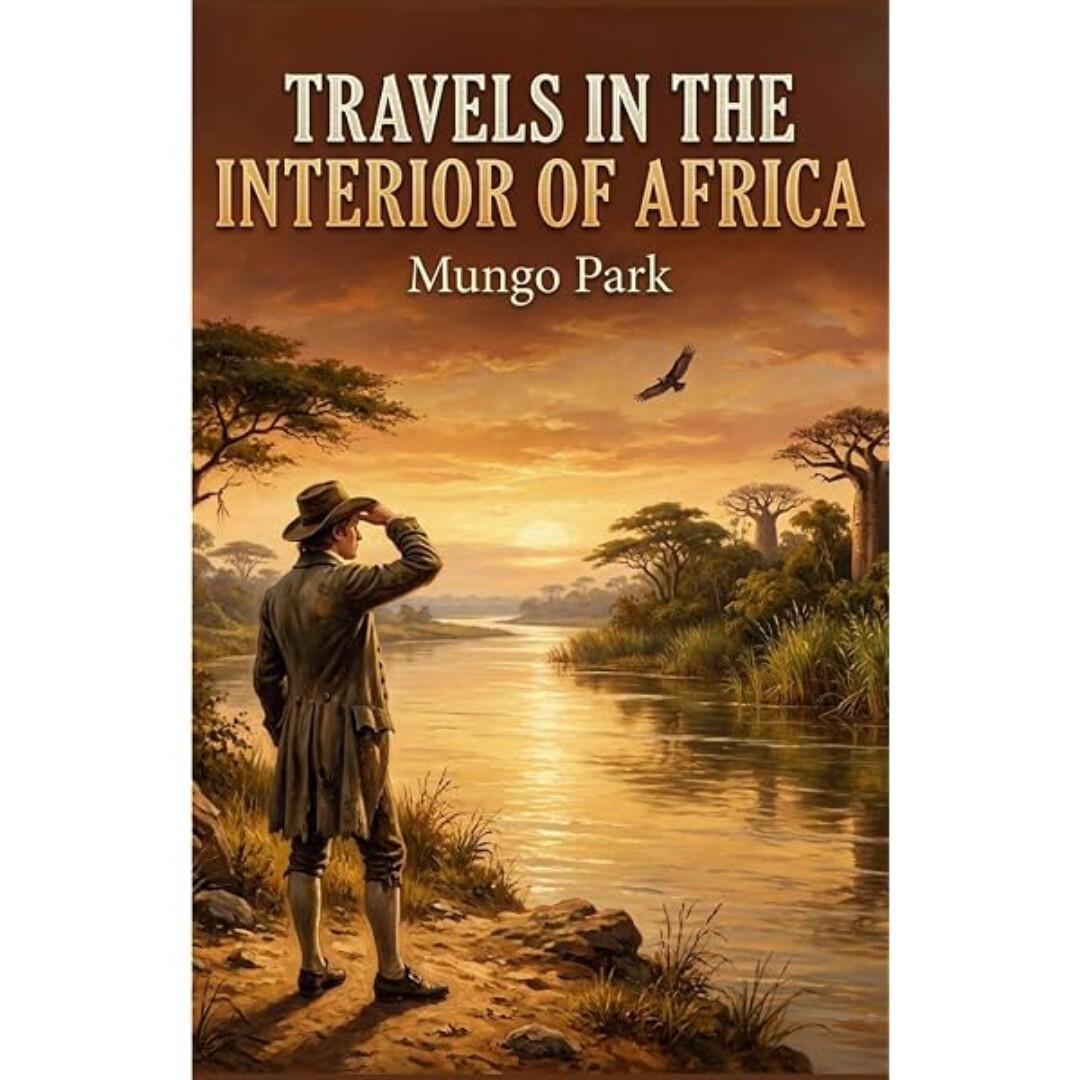 Travels in the Interior Districts of Africa