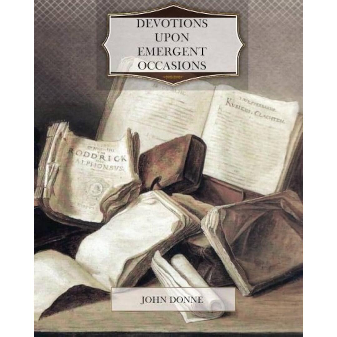 Devotions Upon Emergent Occasions