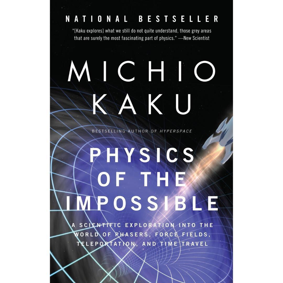 Physics of the Impossible Physics of the Impossible