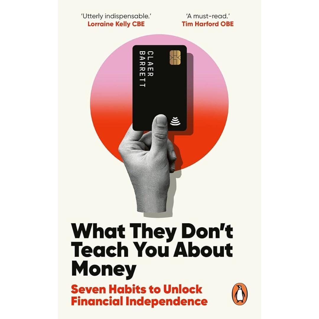 What They Don't Teach You About Money What They Don't Teach You About Money