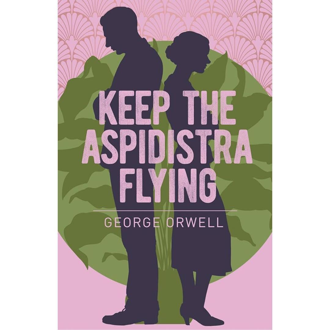 Keep The Aspidistra Flying