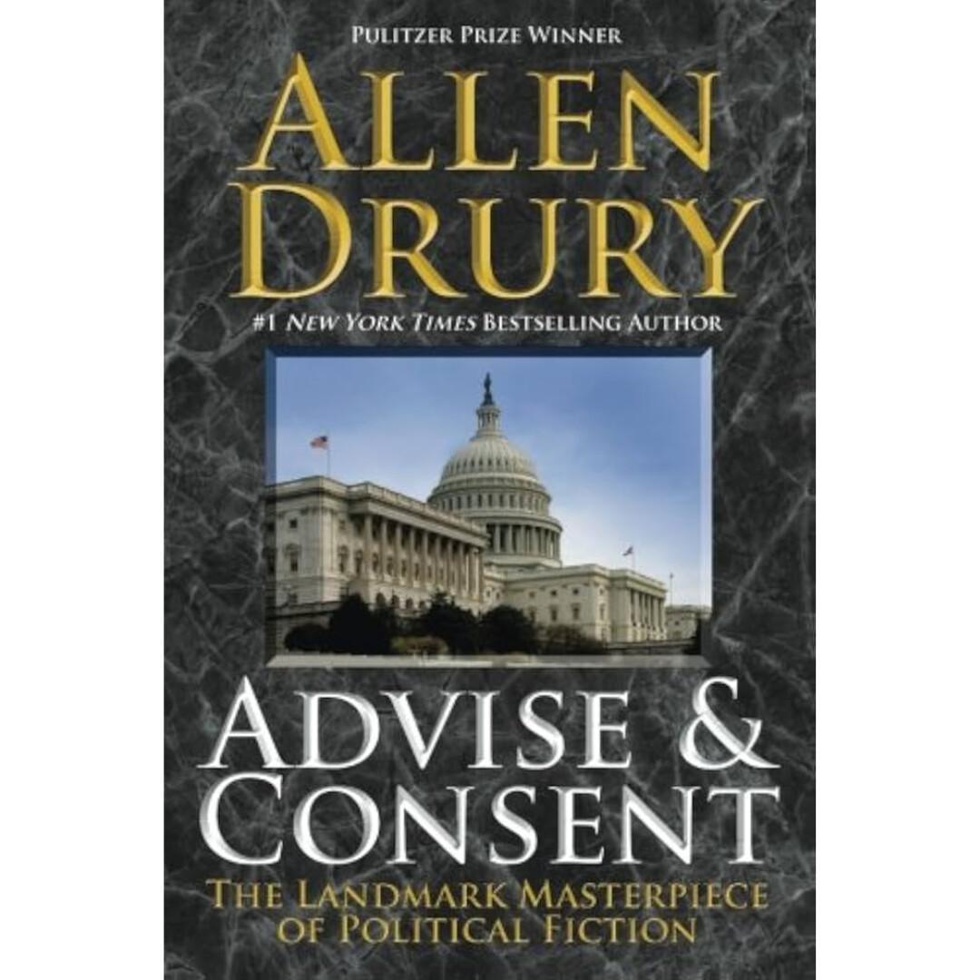 Advise and Consent Advise and Consent