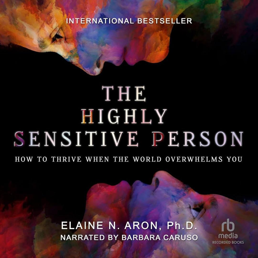 The Highly Sensitive Person The Highly Sensitive Person