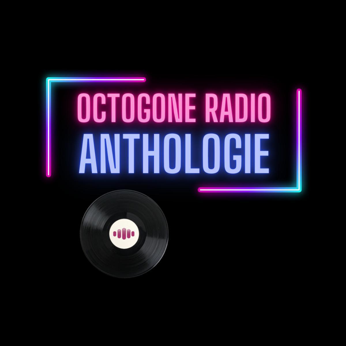 Octogone Radio Anthologie