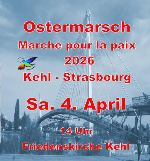 Ostermarsch 2026: Kehl – Strasbourg : LES SALARIES VEULENT LA PAIX, PAS LA GUERRE !