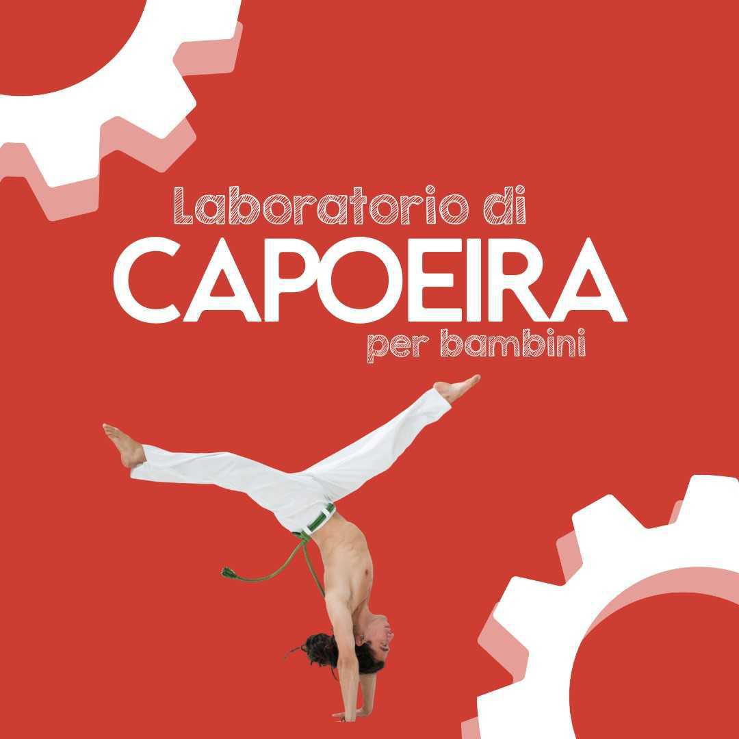 LABORATORIO DI CAPOEIRA LABORATORIO DI CAPOEIRA