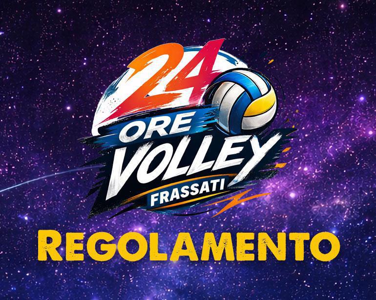 24 Ore Volley - Regolamento 24 Ore Volley - Regolamento