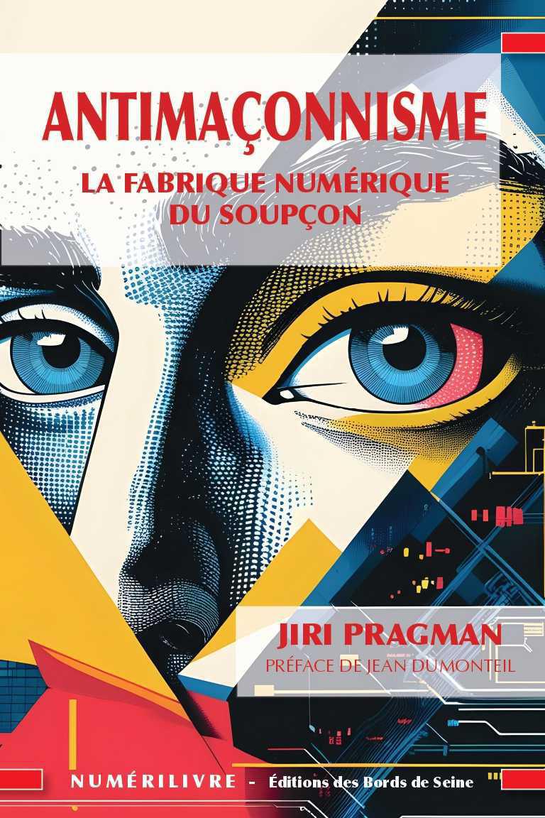 LIVRE. Antimaçonnisme. La fabrique numérique du soupçon LIVRE. Antimaçonnisme. La fabrique numérique du soupçon