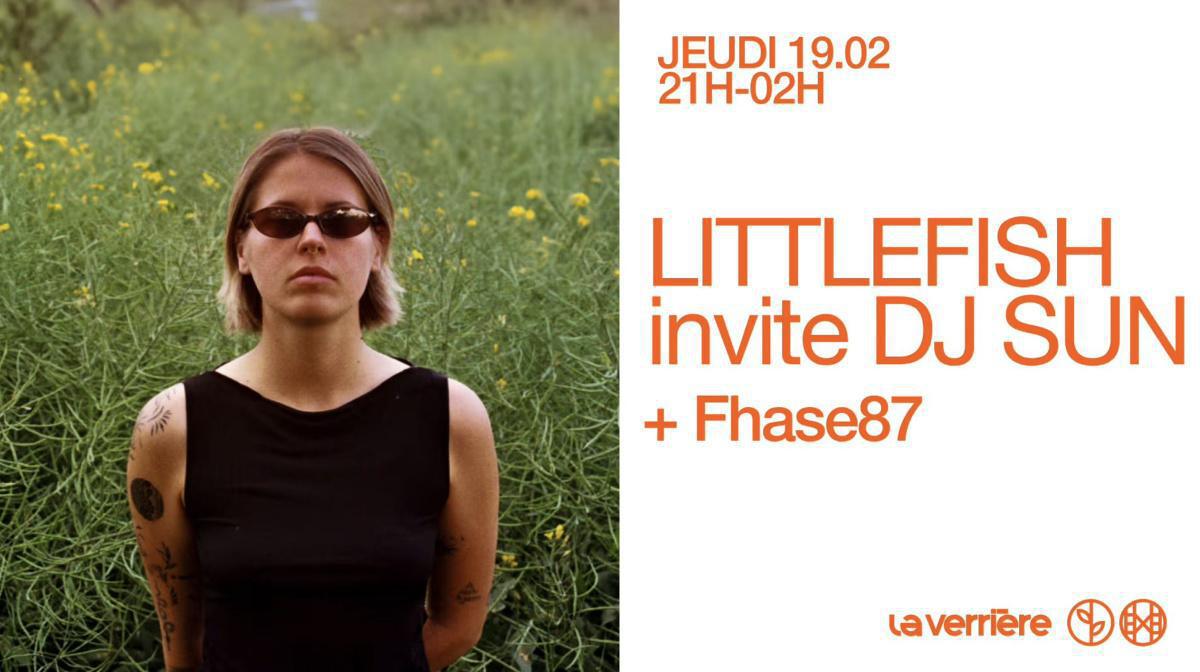 LITTLEFISH invite DJ SUN & Fhase 87 à La Verrière