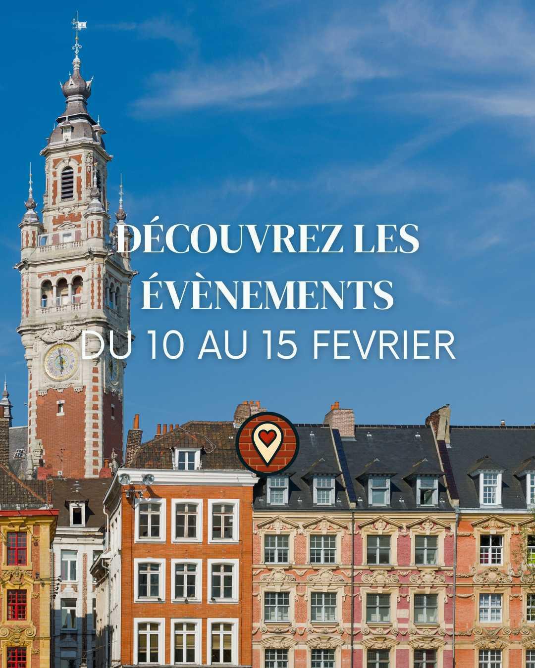 Que faire à Lille cette semaine ? Agenda du 10 au 15 février 2026