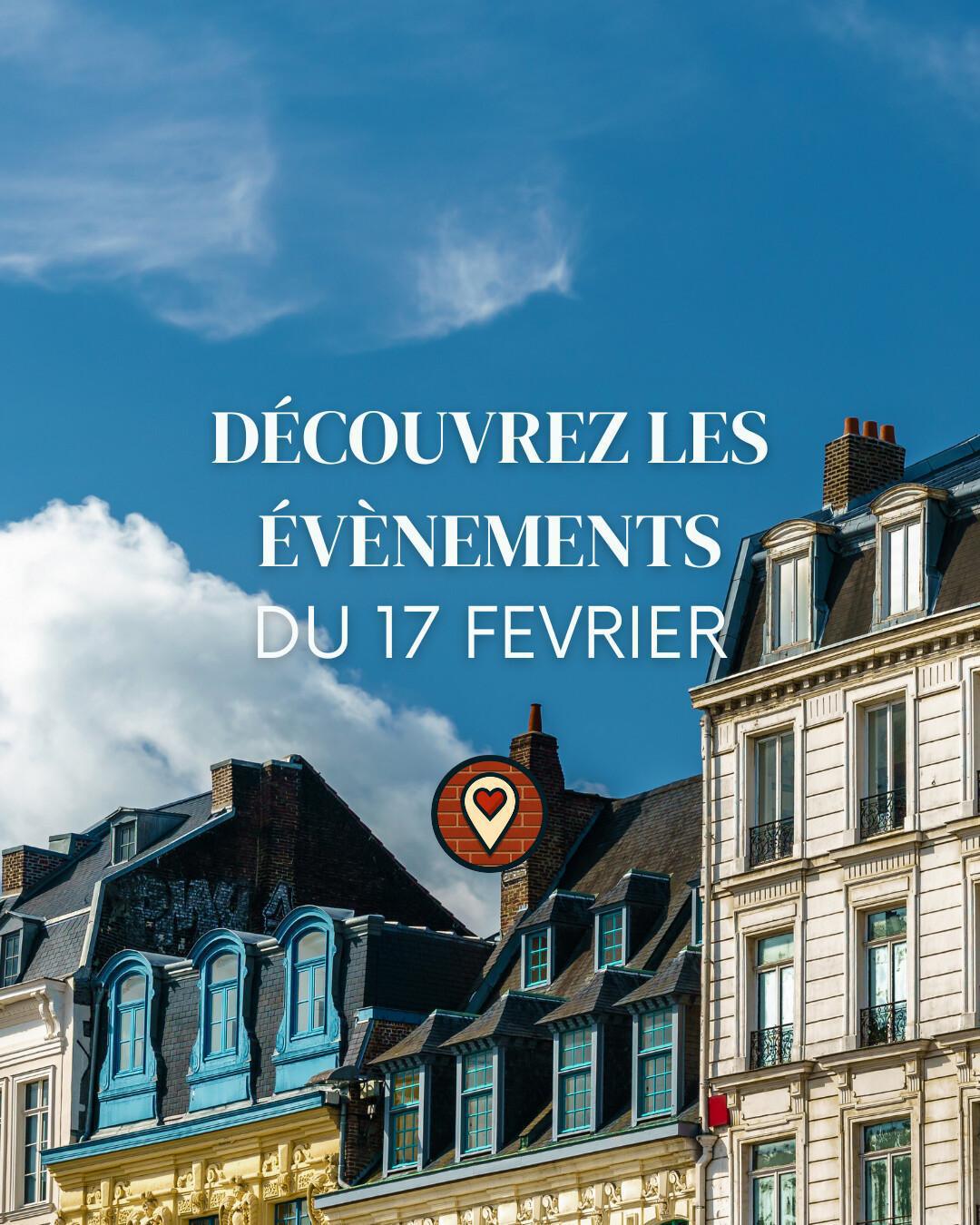 Sortir à Lille : Le programme du Mardi 17 Février 2026