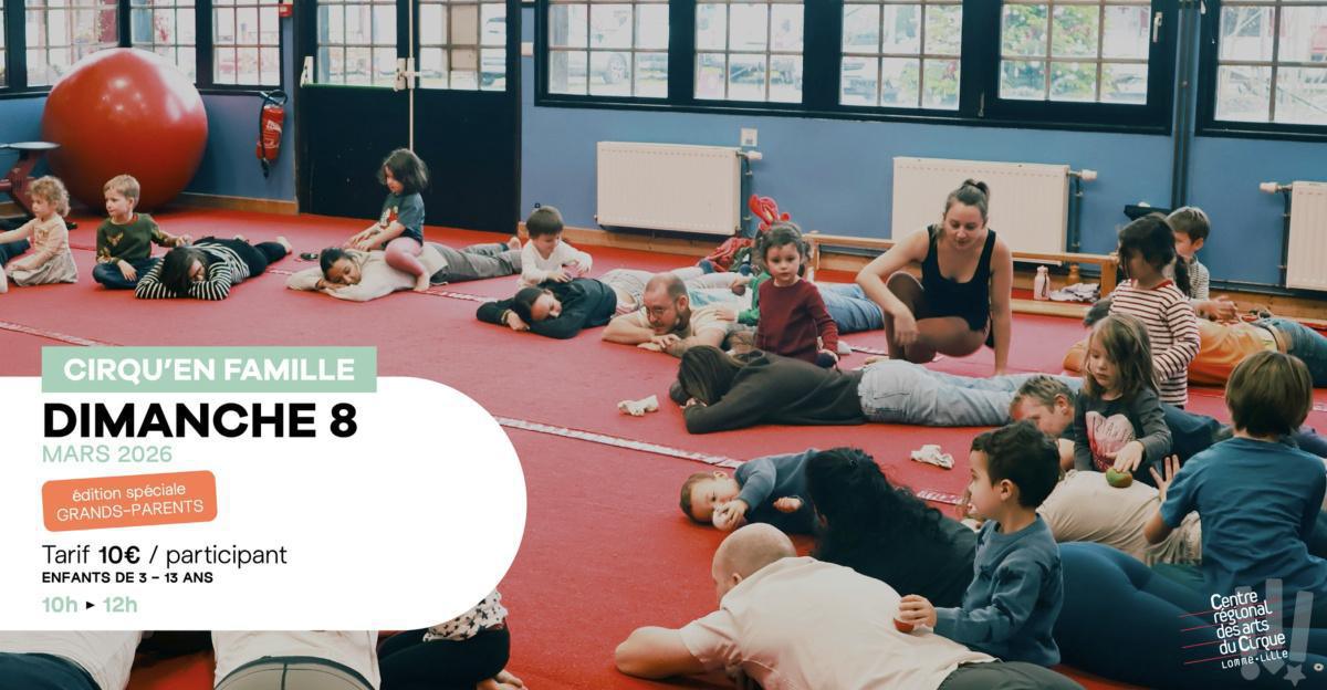 Cirqu'en Famille au CRAC de Lomme Cirqu'en Famille au CRAC de Lomme