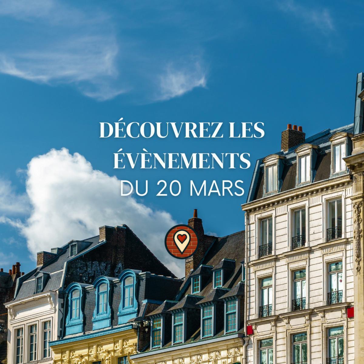 Que faire à Lille ce vendredi 20 mars ? Notre sélection 2026