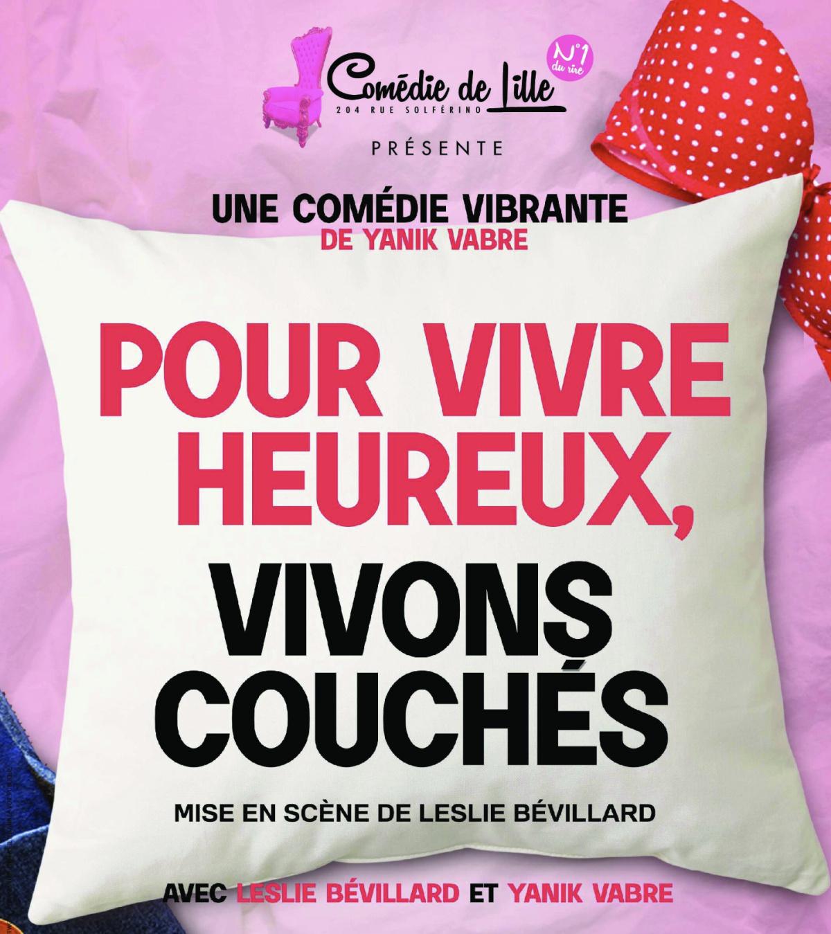 Pour Vivre Heureux, Vivons Couchés à la Comédie 