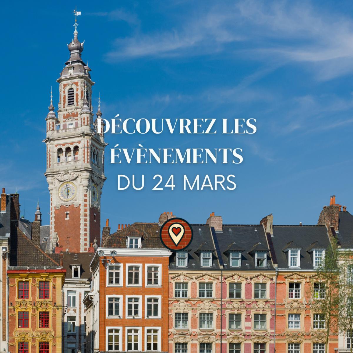 Que faire à Lille ce mardi 24 mars ? Notre sélection 2026