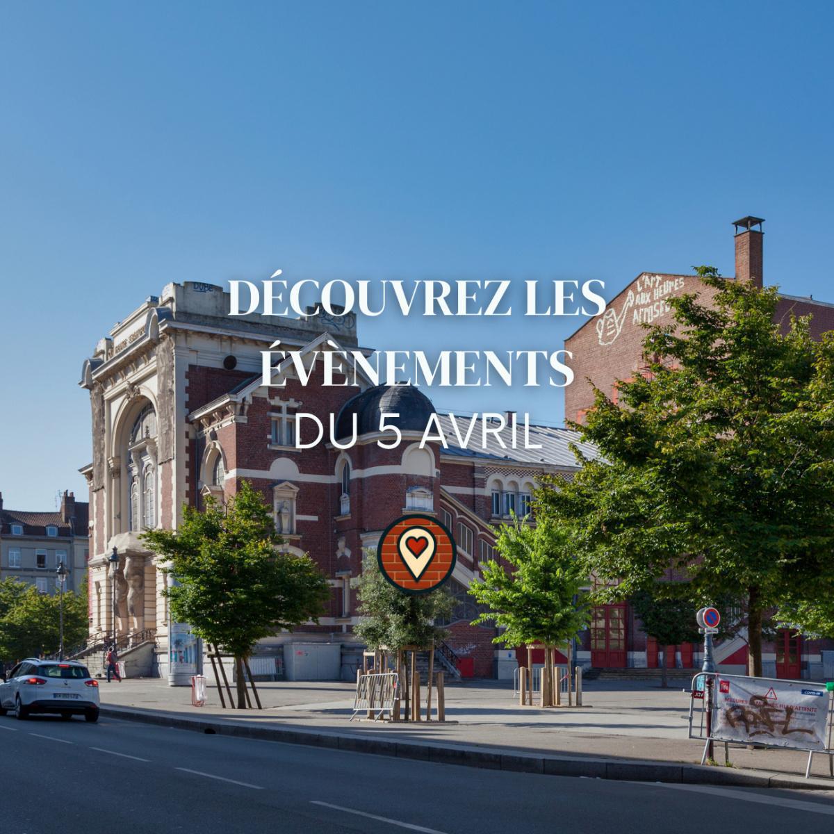 Que faire à Lille ce dimanche 5 avril 2026 ? L'agenda de votre journée