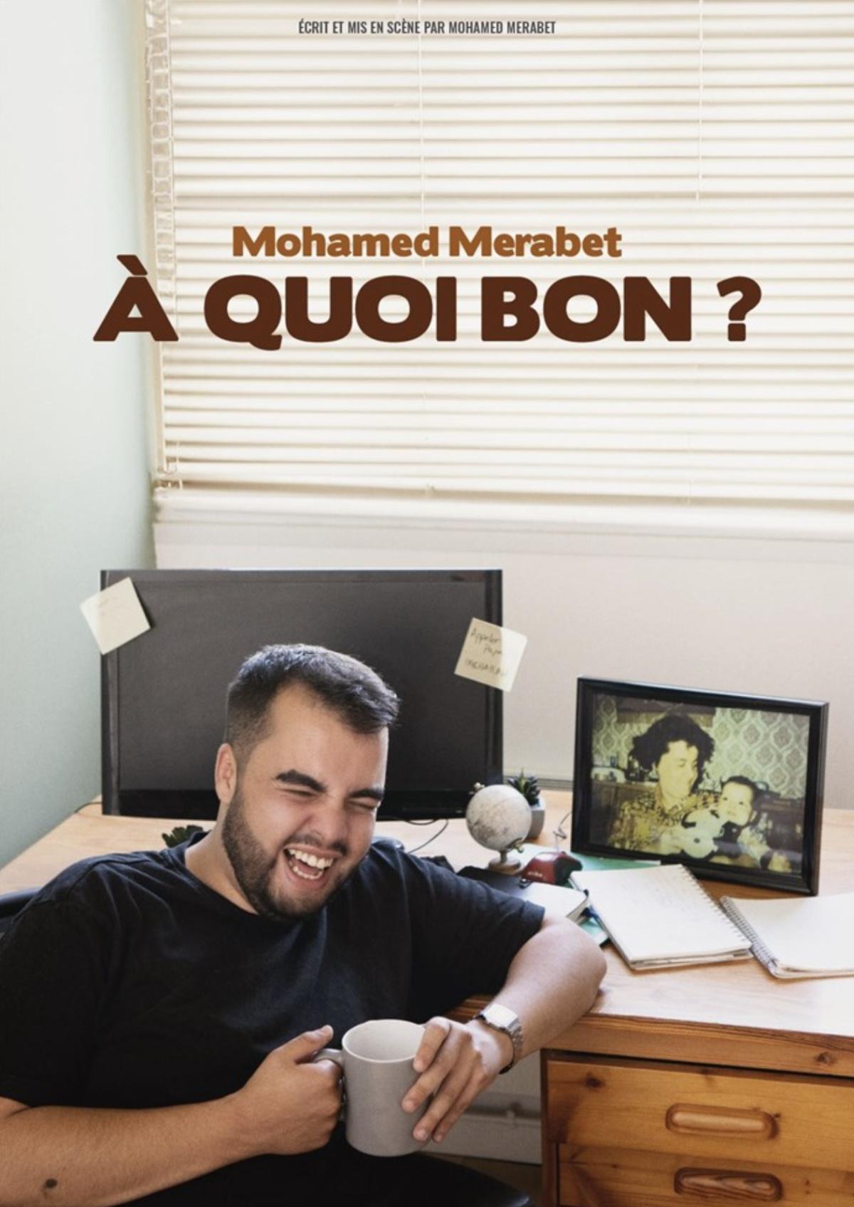 Mohamed Merabet dans À Quoi Bon ? au Spotlight