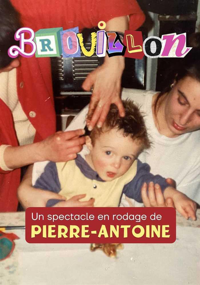 Pierre-Antoine dans Brouillon au Bazar