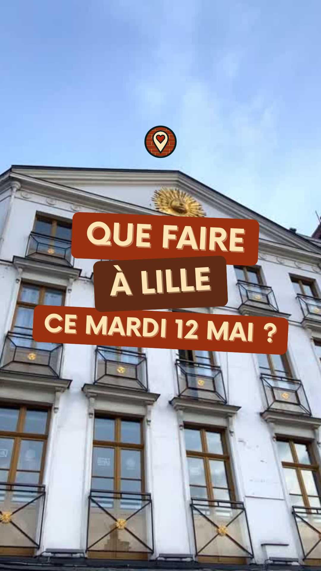 Que faire à Lille ce mardi 12 mai ? Notre sélection d'événements 2026