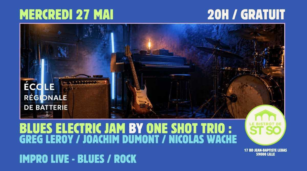 Blues Electric Jam by One Shot Trio au Bistrot St So Blues Electric Jam by One Shot Trio au Bistrot St So