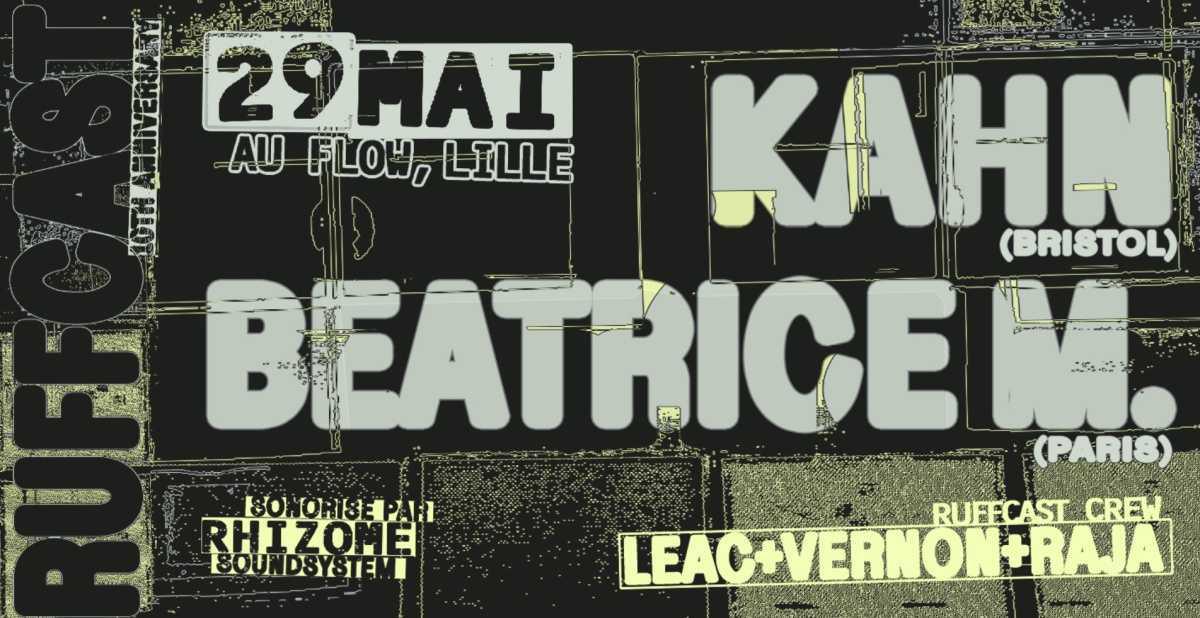 Ruffcast 10th Anniversary × Kahn × Beatrice M au Flow