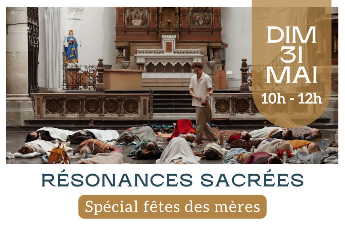 Résonances Sacrées : Spécial Fête des Mères Résonances Sacrées : Spécial Fête des Mères